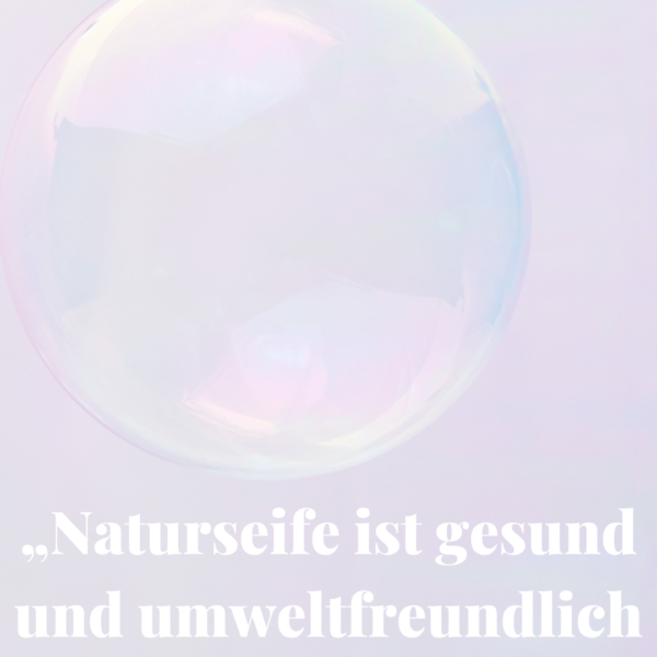 Naturseife-ist-gesund-und-umweltfreundlich